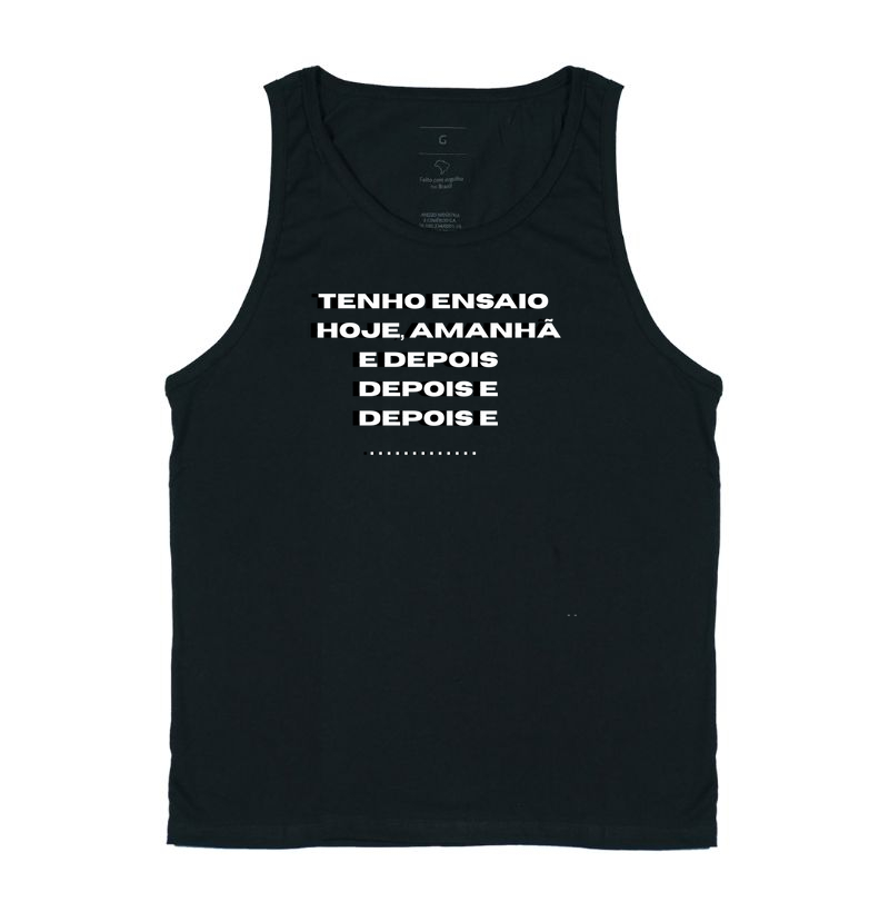 TENHO ENSAIO HOJE, AMANHÃ E DEPOIS E DEPOIS...