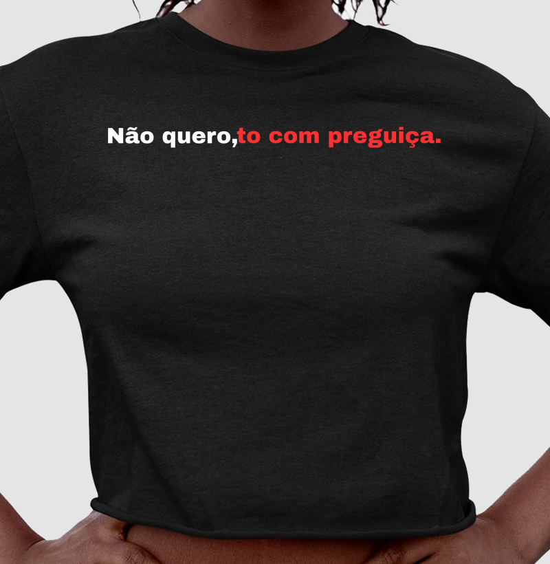 Cropped Não quero...