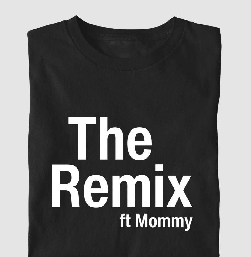 Camiseta Infantil THE REMIX ft MOMMY