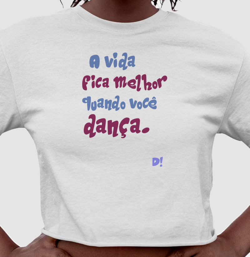A vida é melhor...
