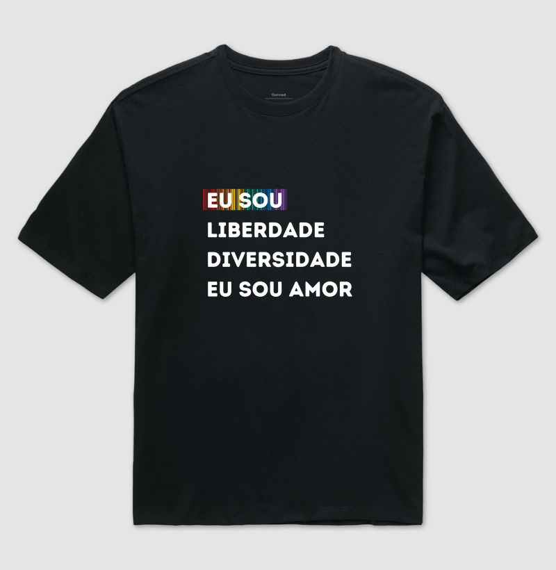 EU SOU  LIBERDADE DIVERSIDADE EU SOU AMOR