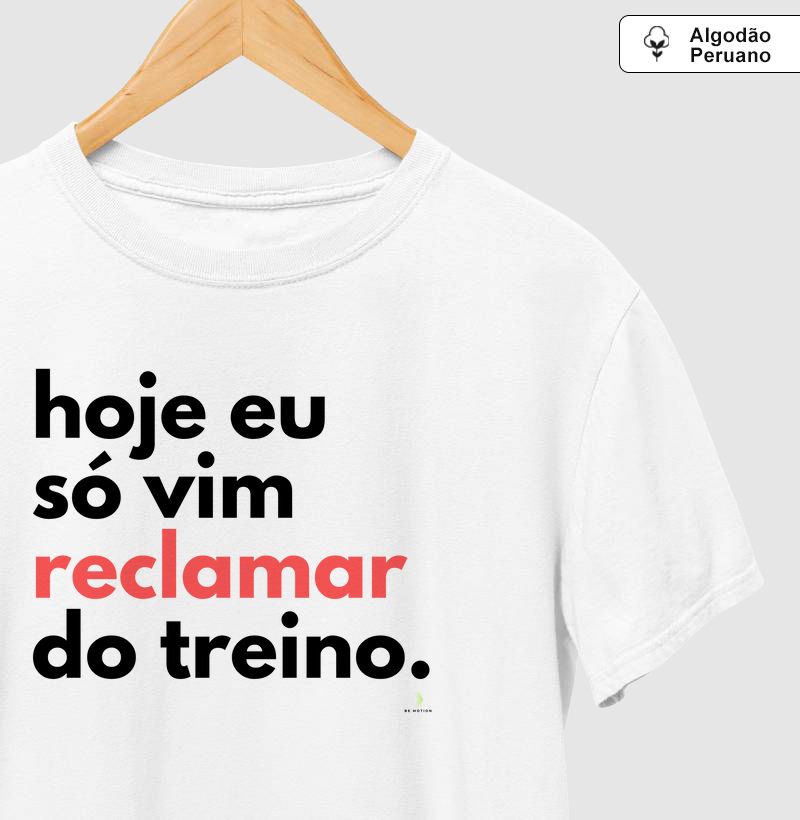 Hoje eu só vim reclamar do treino