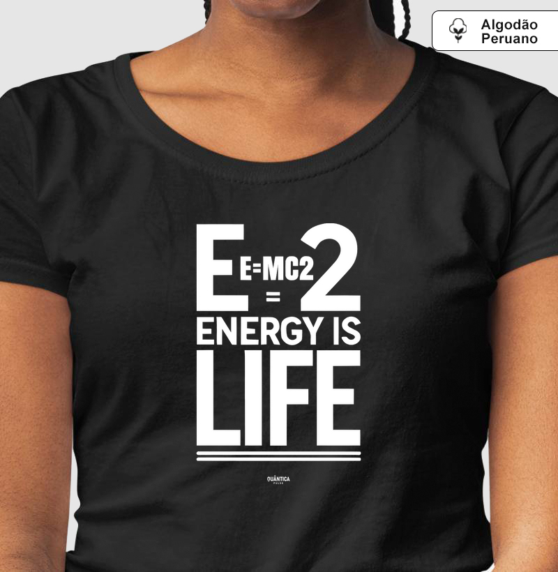 Camiseta Algodão Peruano - E=mc² - Energy is Life