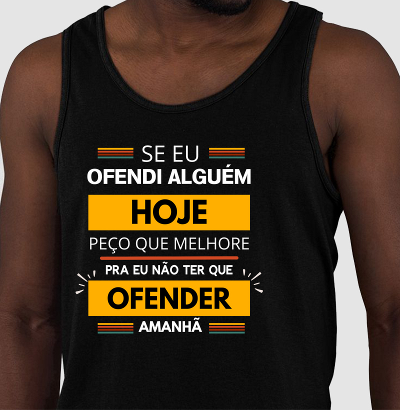 SE OFENDI ALGUÉM HOJE