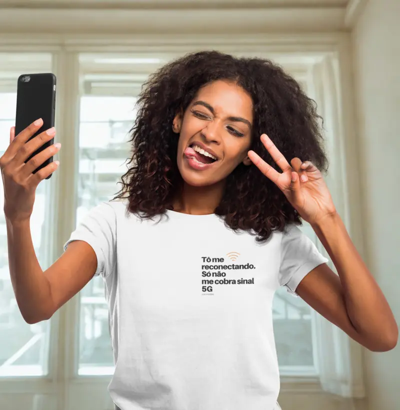 Camiseta para quem está reconectando ainda, então não cobra 5G