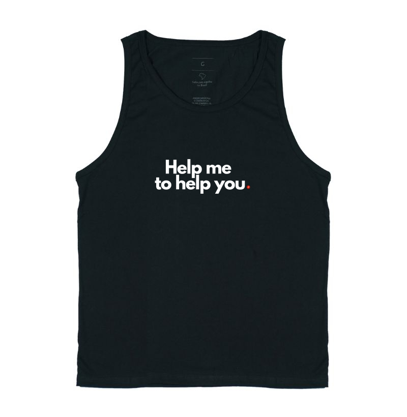 Help me to help you | Me ajuda a te ajudar