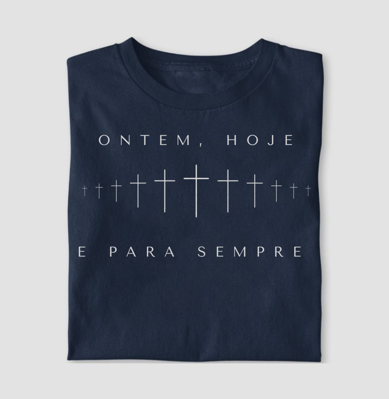 ontem, hoje e para sempre