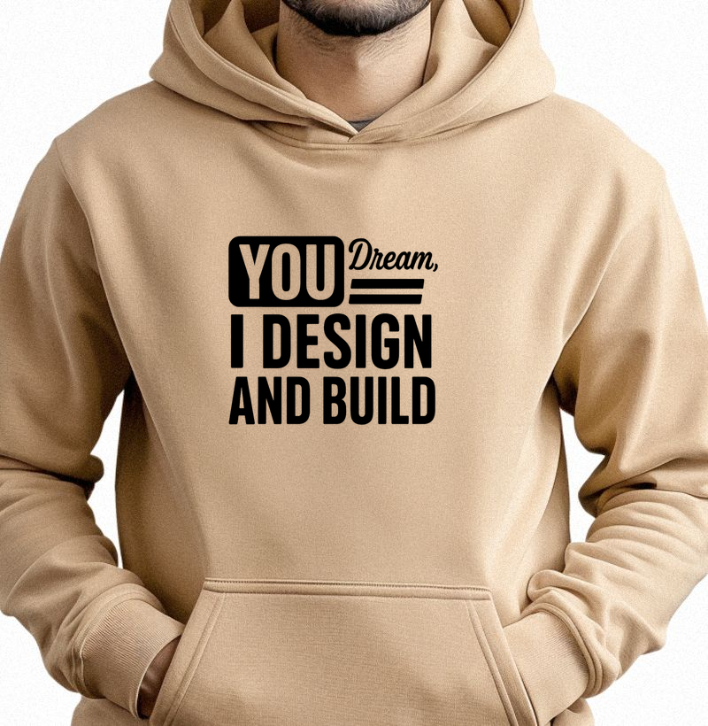You dream I design and build