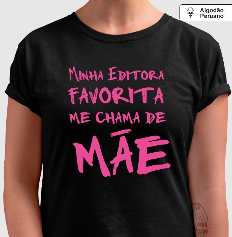 Minha Editora favorita me chama de mãe