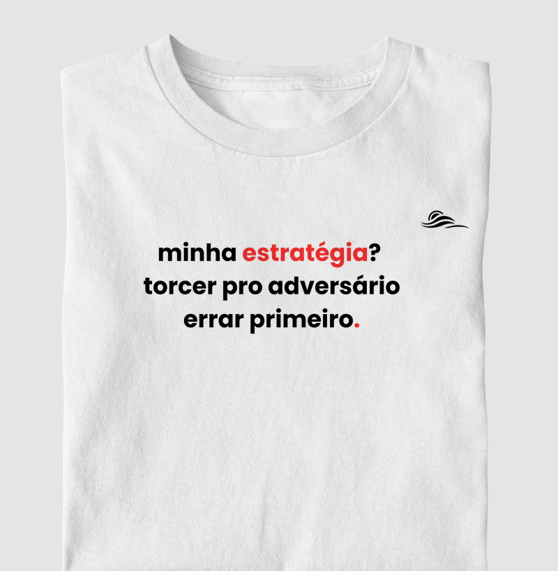 Estampa "Torcer pro adversário errar primeiro"