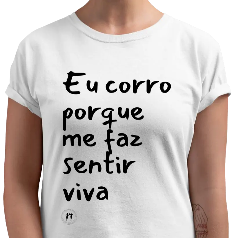 Eu corro porque me faz sentir vivo