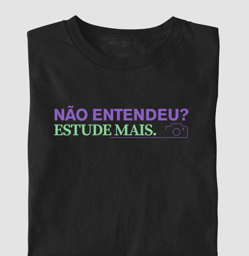 Não entendeu? Estude mais