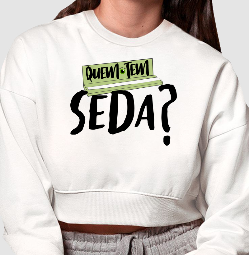 Quem tem seda?