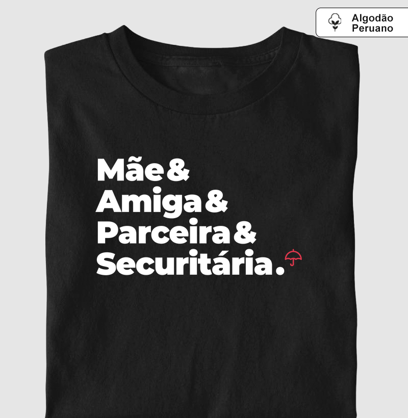 Securitária - Mãe, Amiga e Parceira (Premium)