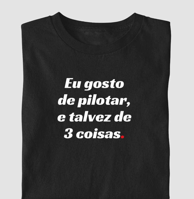 Eu gosto de pilotar