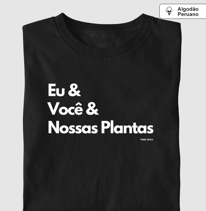 Eu, Você e Nossas Plantas