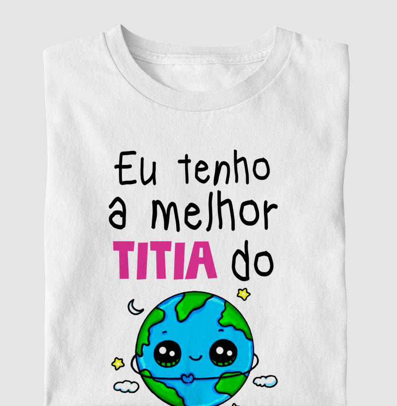 Eu tenho a Melhor Titia do Mundo