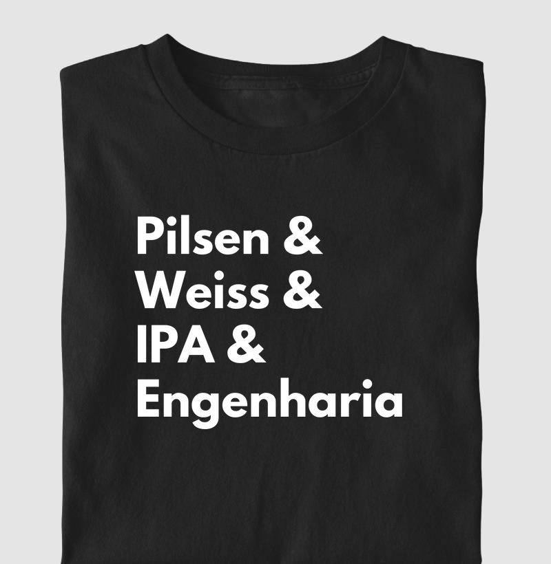 Pilsen & Weiss & IPA & Engenharia