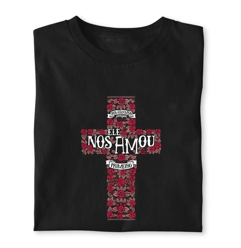 He Loved Us T-Shirt