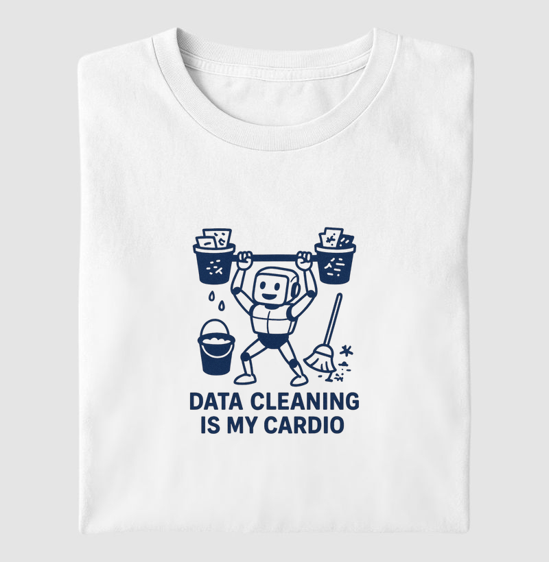 Data Cleaning Is My Cardio (image)