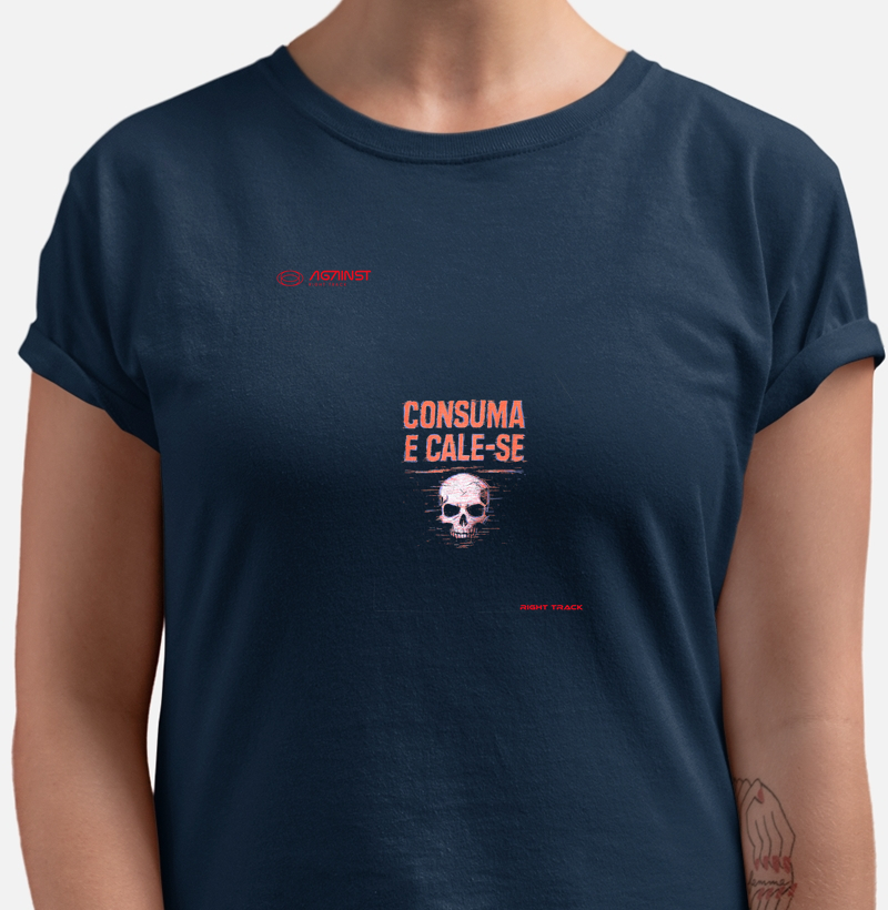 Camiseta Consuma e Cale-se