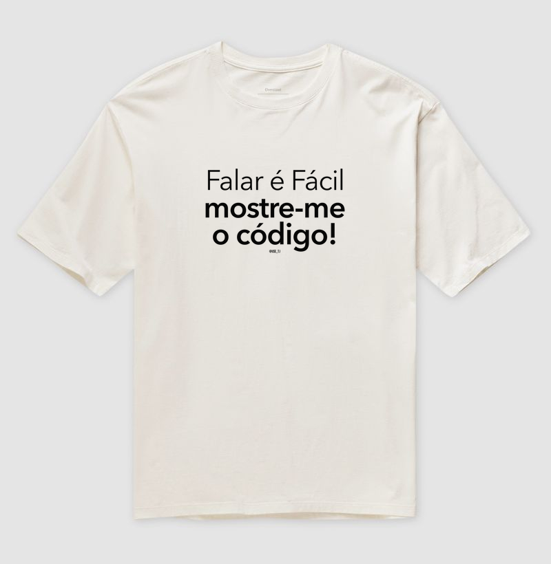 “Falar é fácil, mostre-me o código. II” T.I