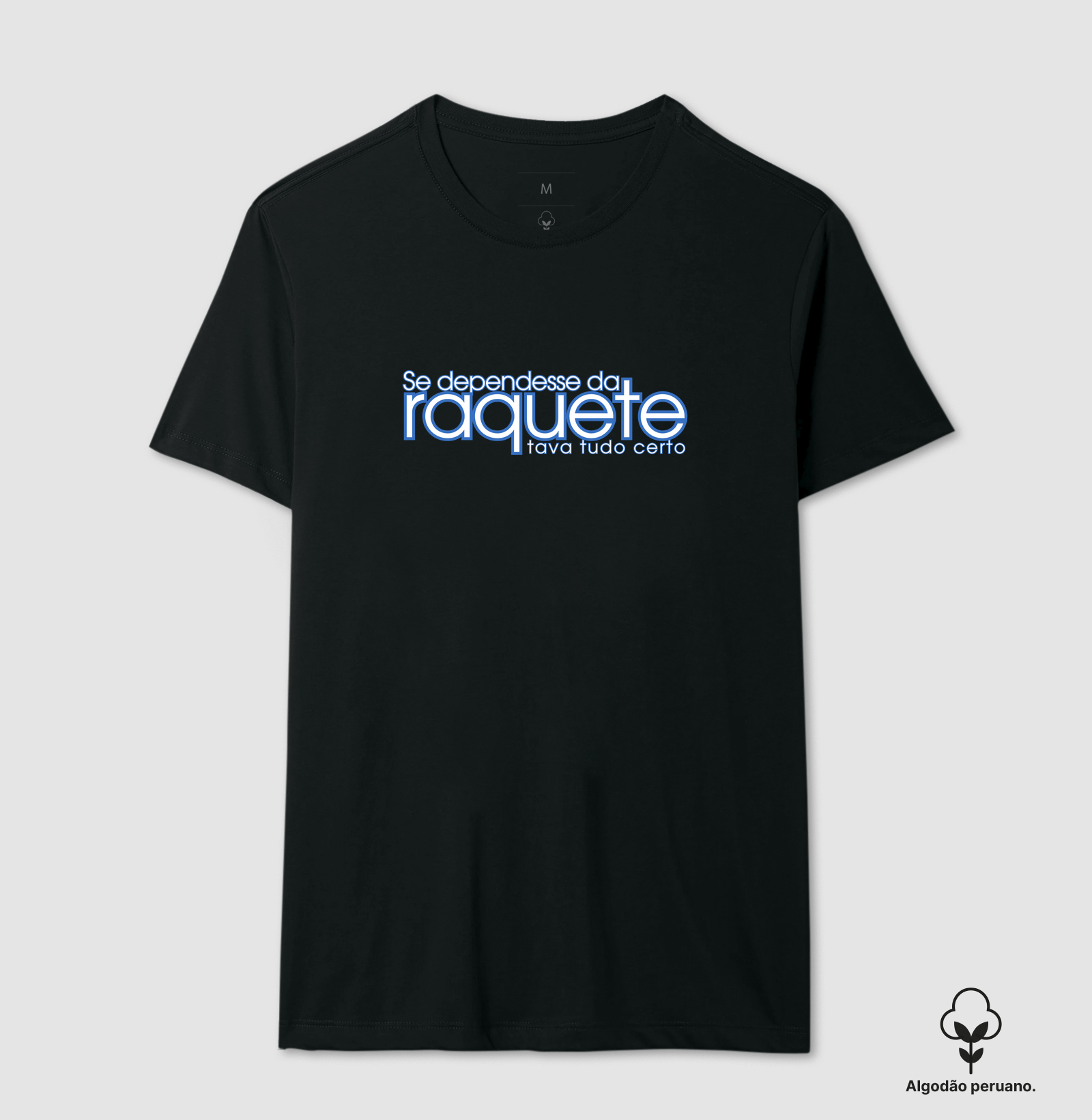 Se dependesse da raquete...