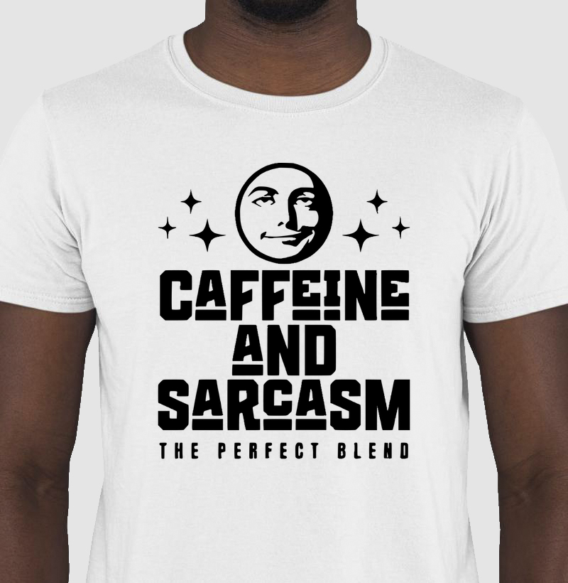 Caffeine and Sarcasm