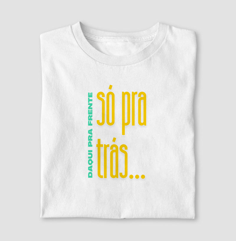 Daqui pra frente só pra trás