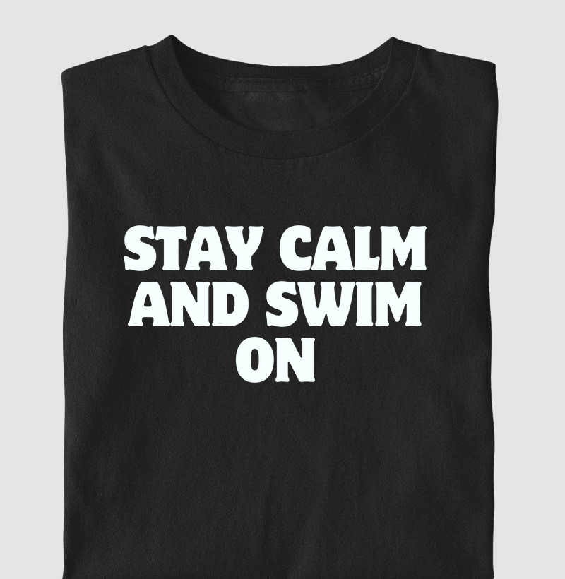 Stay Calm and Swin On