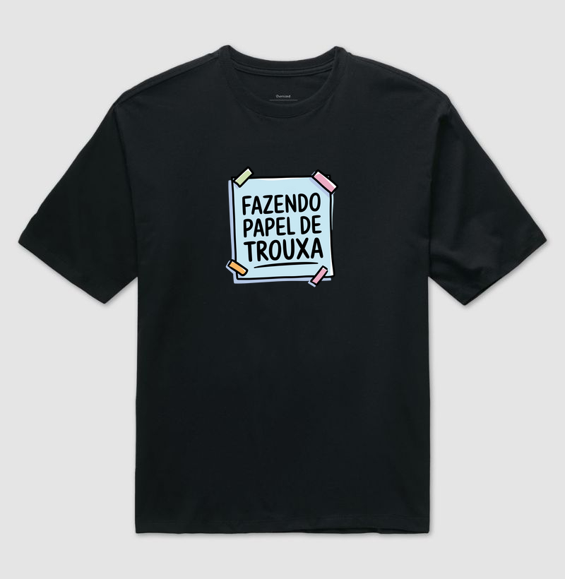 Fazendo Papel de Trouxa