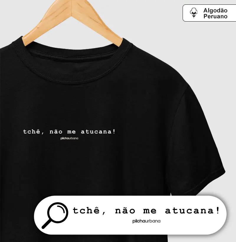 tchê, não me atucana! (Premium)