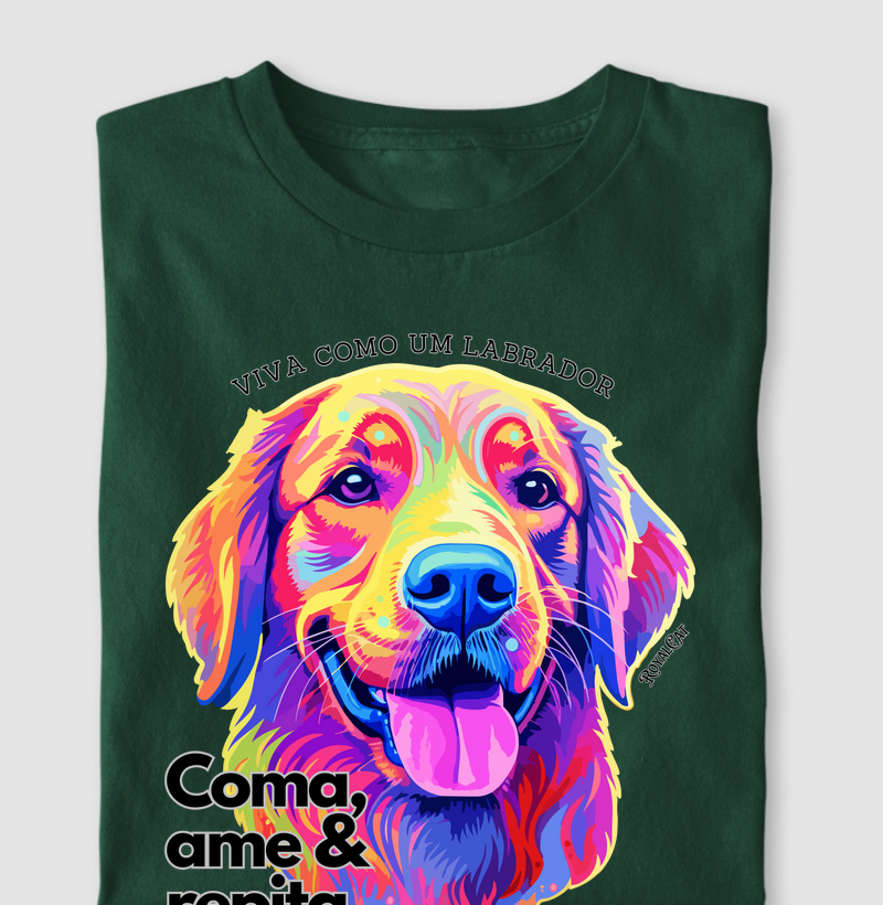 Live like a Labrador: eat, love & repeat.