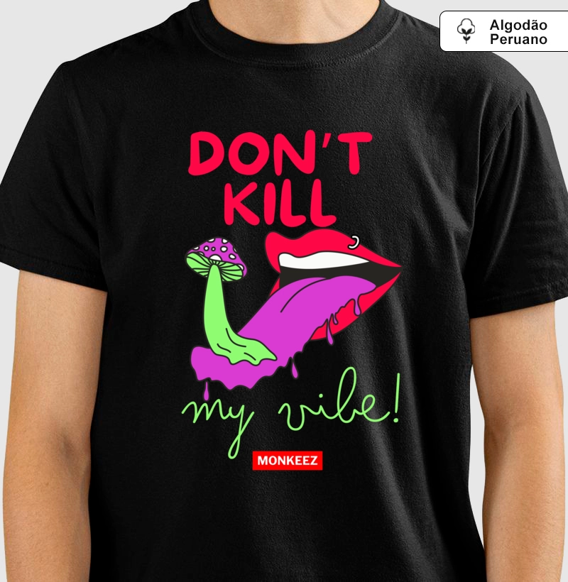 Don't kill My vibe
