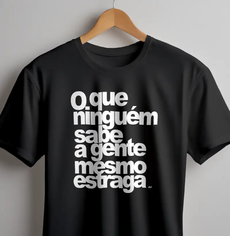 O Que Ninguém Sabe a Gente Mesmo Estraga