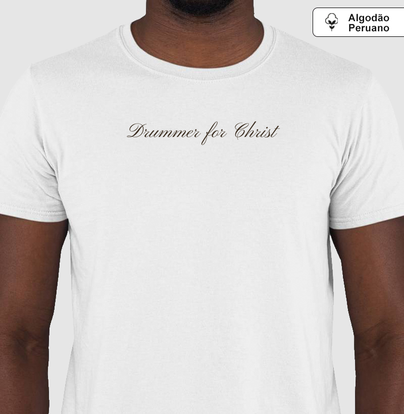 Camiseta Algodão Peruano Drummer for Christ