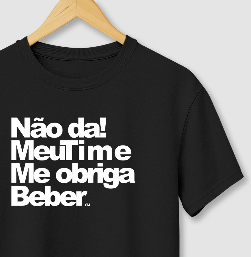 Não da, Meu Time me Obriga a Beber