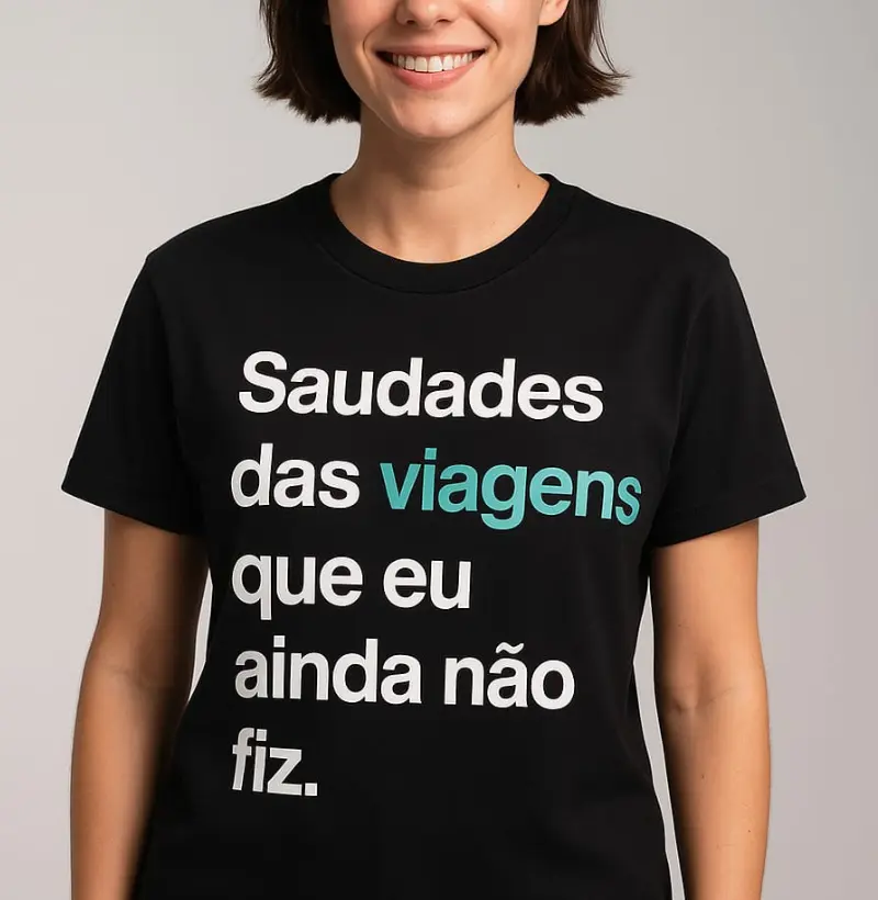 Saudades das viagens que eu ainda não fiz