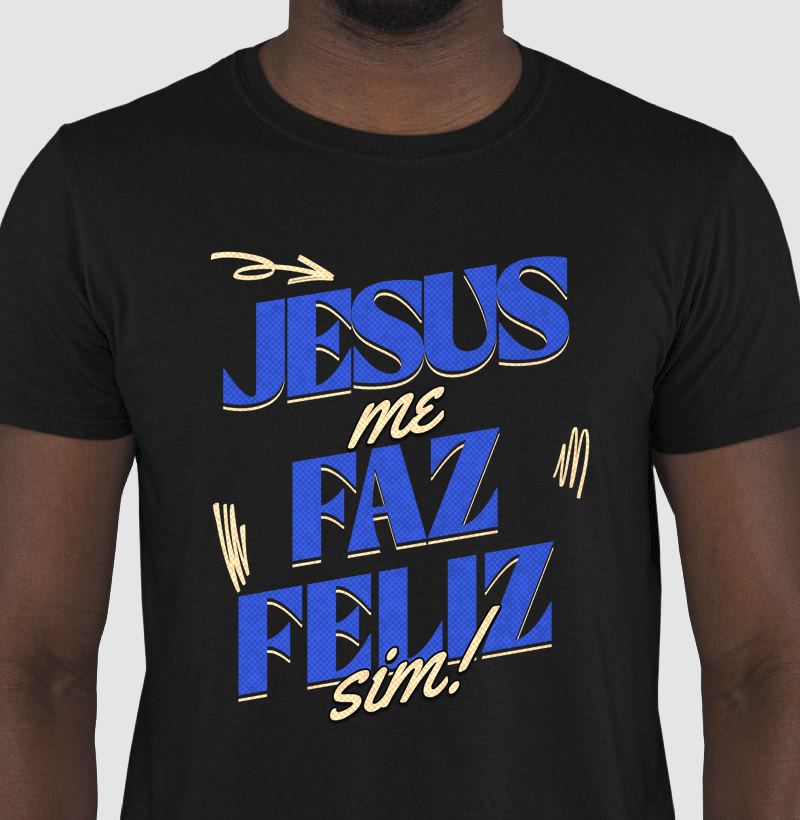 CAMISETA JESUS ME FAZ FELIZ SIM!