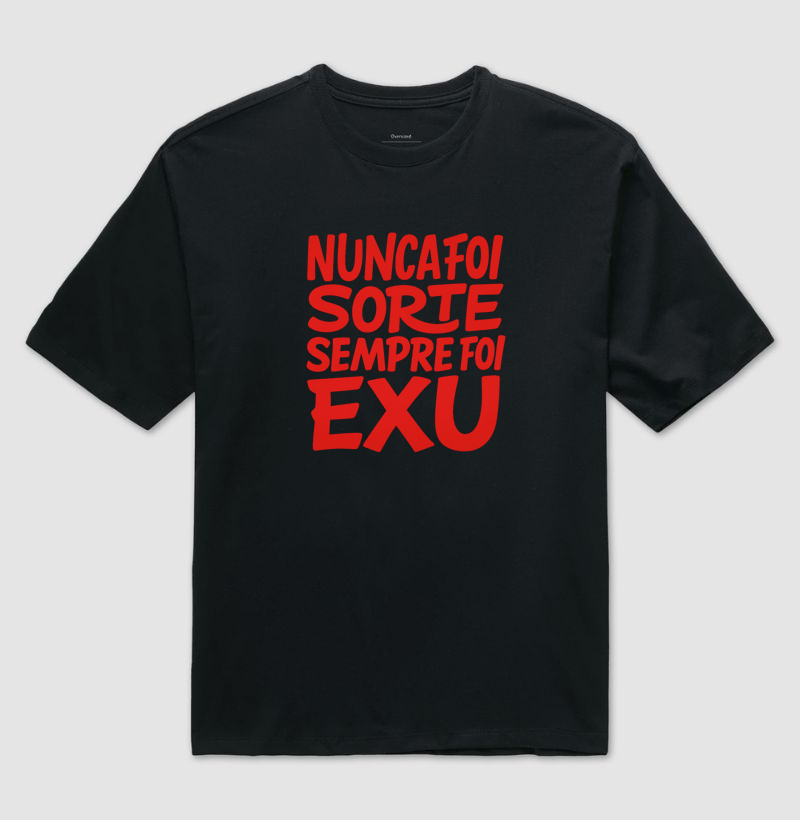 Sempre foi Exu