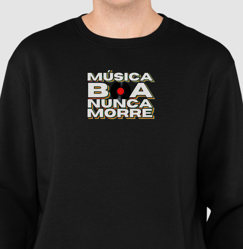 Música Boa Nunca Morre - Moletom