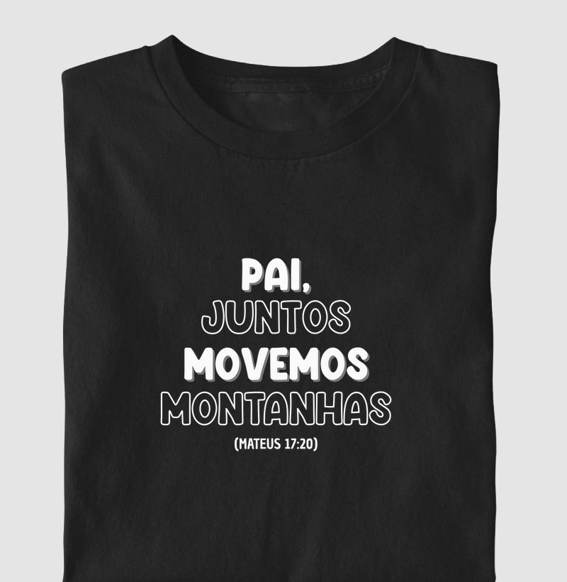 Pai, juntos movemos montanhas