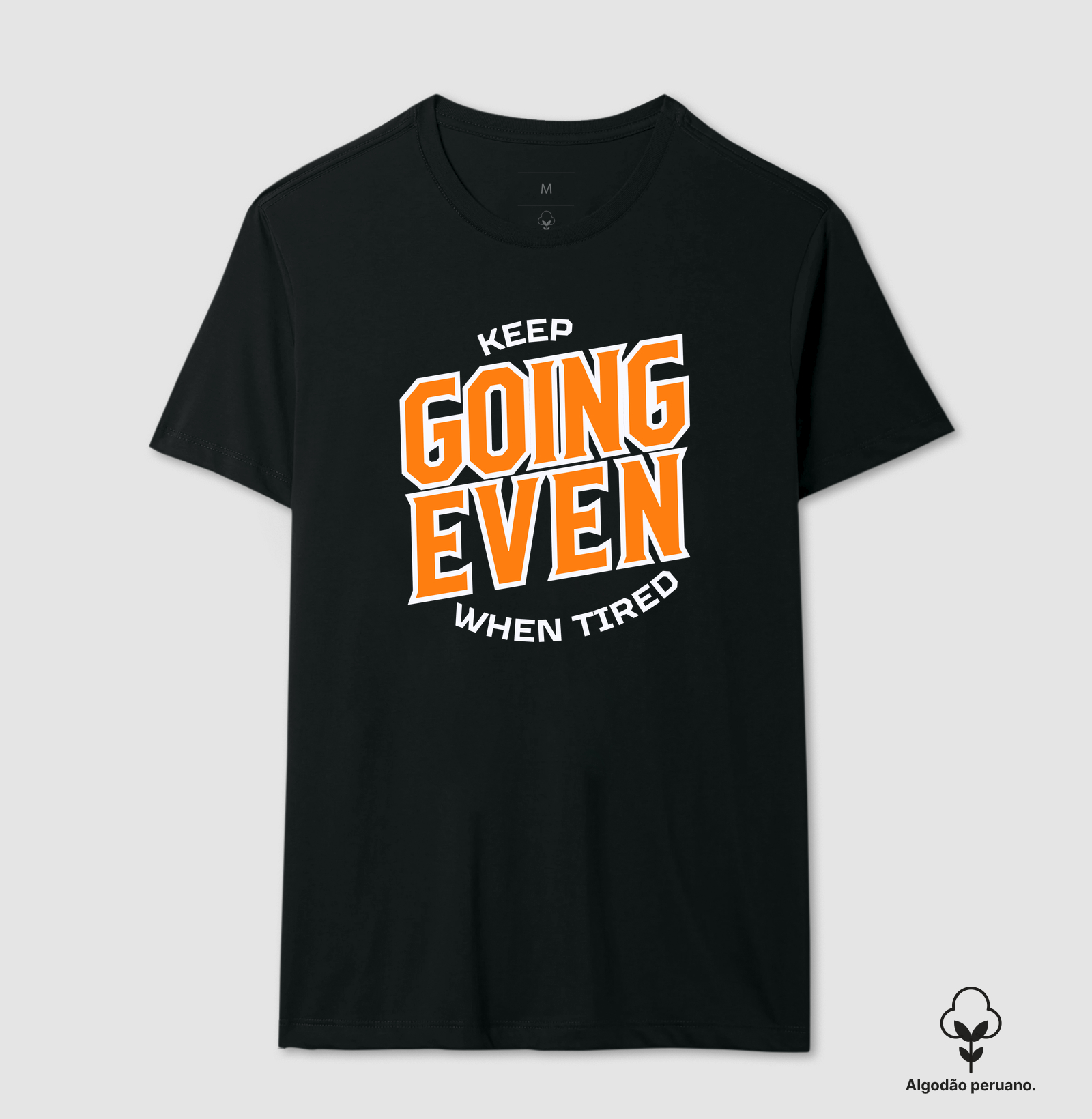 KEEP GOING EVEN TIRED