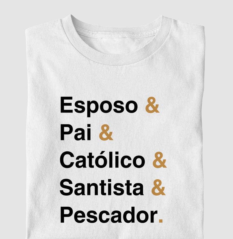 Pai e Esposo e Católico e Santista e Pescador