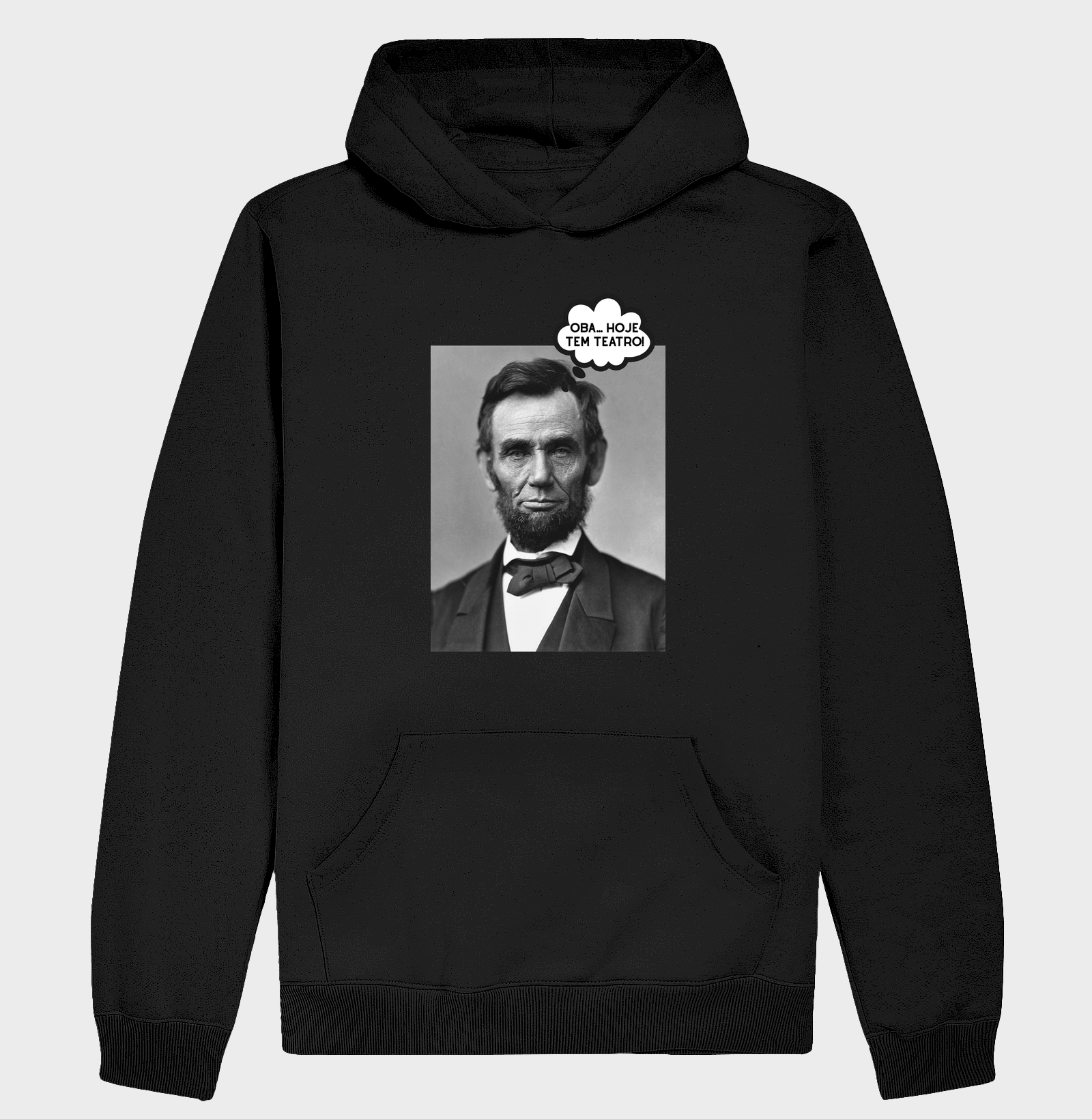 Oba... Hoje tem teatro! - Abraham Lincoln