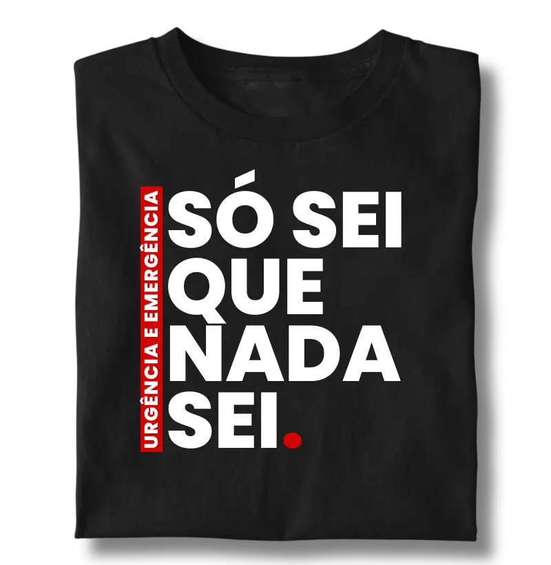 URGÊNCIA E EMERGÊNCIA - SÓ SEI QUE NADA SEI