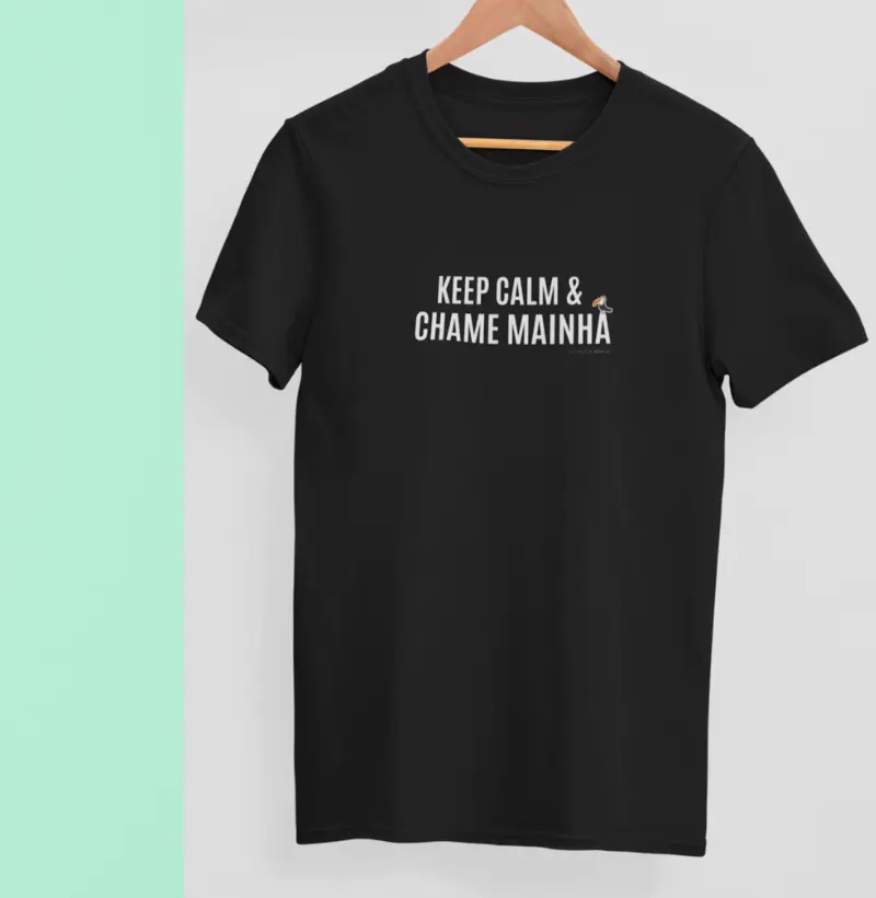 KEEP CALM & CHAME MAINHA-KIDS