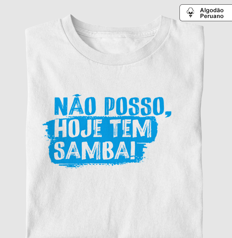 Não Posso, Hoje tem Samba!