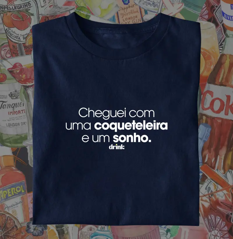 Cheguei com uma coqueteleira e um sonho