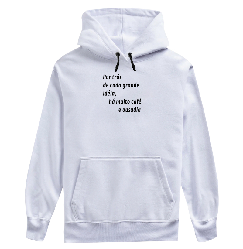 POR TRÁS DE CADA GRANDE IDÉIA, HÁ MUITO CAFÉ E OUSADIA